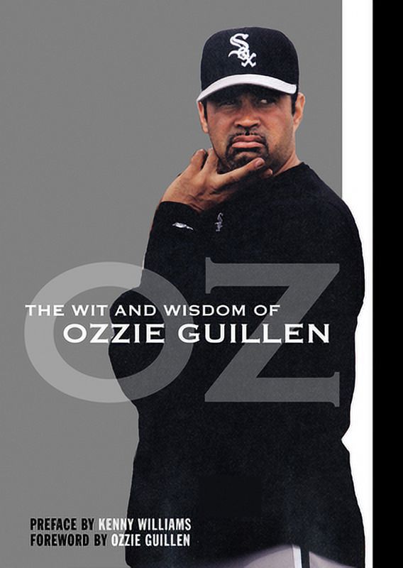 The Wit and Wisdom of Ozzie Guillen (Paperback) K67633