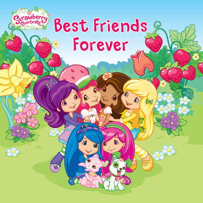 Strawberry Shortcake: Best Friends Forever (Paperback) L239