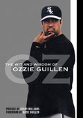 The Wit and Wisdom of Ozzie Guillen (Paperback) K67633